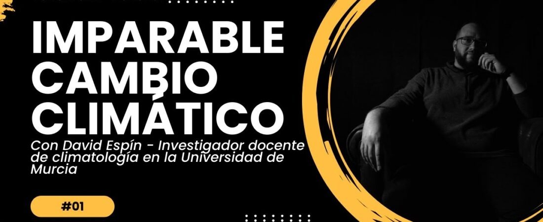 Geoingeniería, -30ºC en Andalucía, calentamiento imparable. Proyecto FrostSE | Todo a Cien Podcast #01