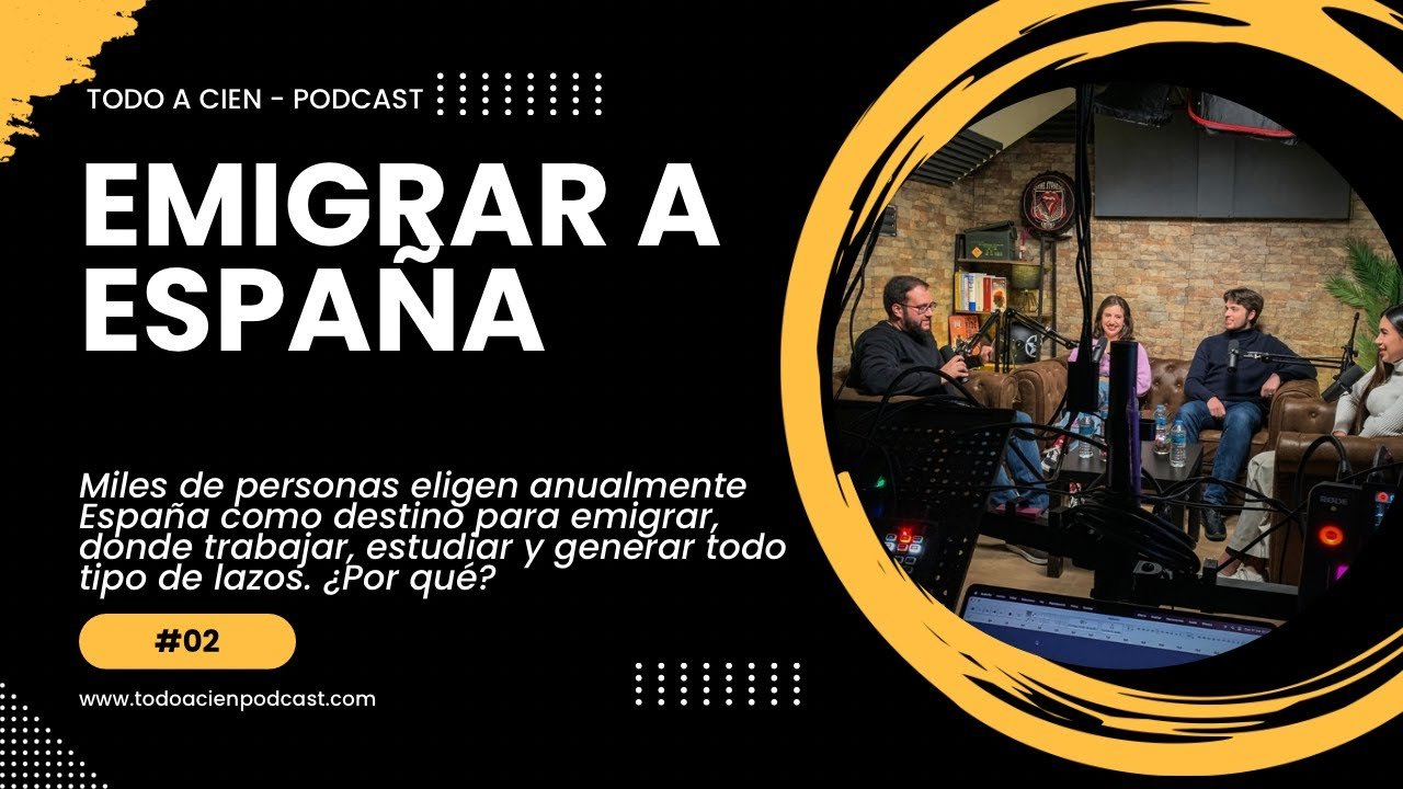 España ¿Un país maravilloso para emigrar? Gastronomía, cultura, clima | Todo a Cien Podcast #02